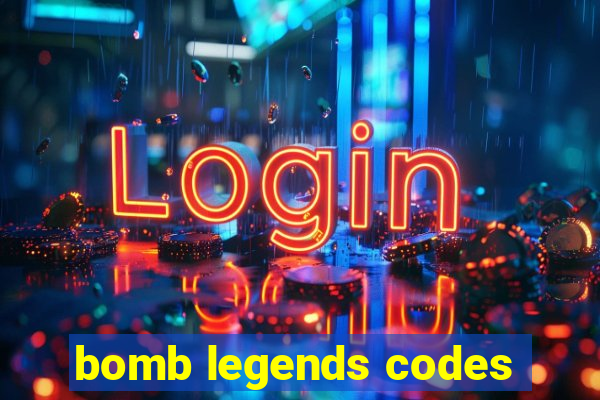 bomb legends codes